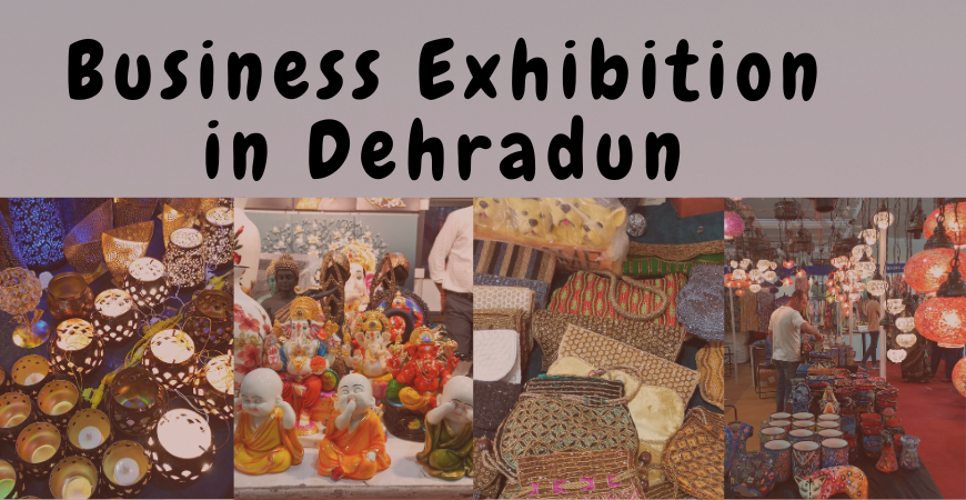 Business Exhibition in Dehradun