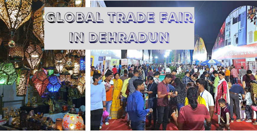 Global Trade Fair in Dehradun