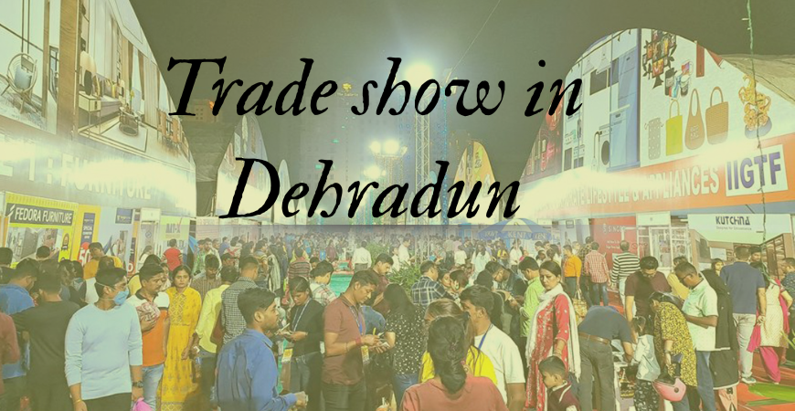 trade show in Dehradun