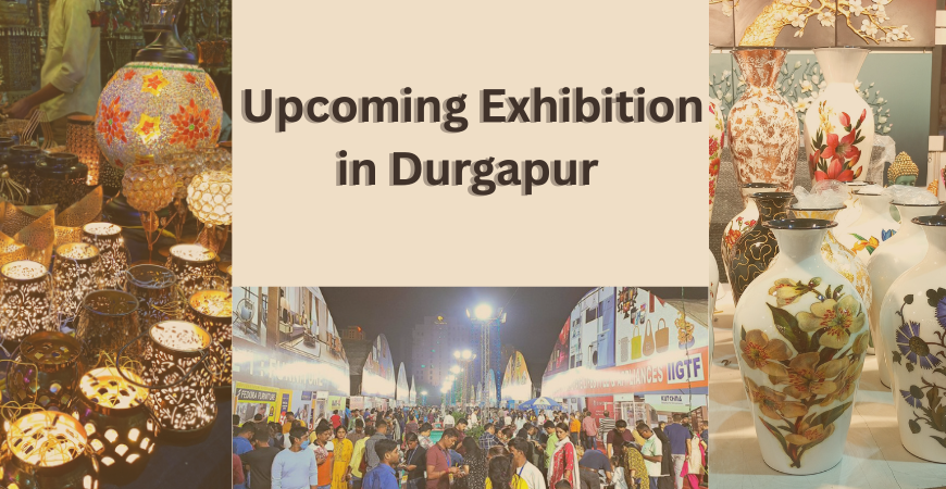 Upcoming Exhibition in Durgapur
